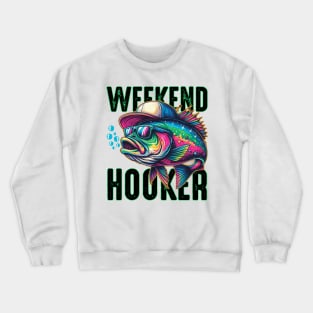 Weekend Hooker Colorful Fish Bass Fish Funny Dad Fishing Crewneck Sweatshirt